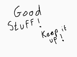 Drawn comment by Rhinest★ne
"Good Stuff! Keep it up!"