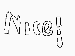 Drawn comment by AG2●○1™
"Nice!"