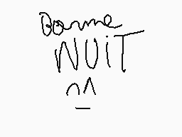Drawn comment by Lolo
"Bonnie NUIT"