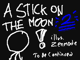 A Stick On The Moon - Part 2