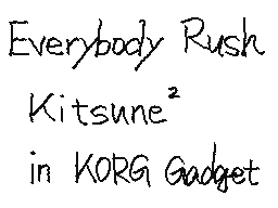 Kitsune² - Everybody Rush in KORG Gadget