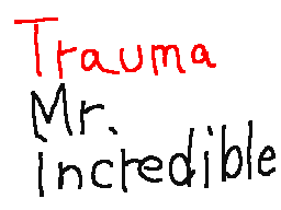 Traumatized Mr.Incredible