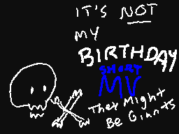 It's Not My Birthday