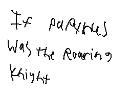 If Papyrus Was the Roaring Knight