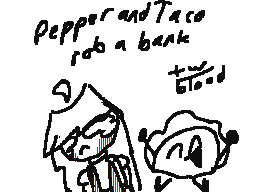pepper & taco rob a bank