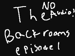 The Backrooms episode 1. NO AUDIO!!