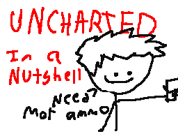 UNCHARTED in a nutshell