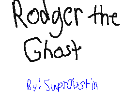 Rodger Da Ghost!