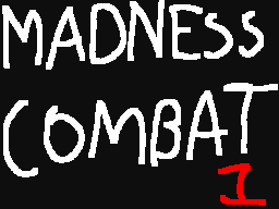 Madness Combat 1