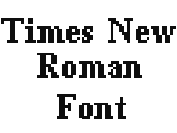 Times New Roman Pixel Font