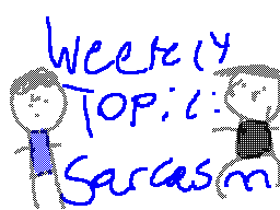 Weekly Topic: Sarcasm