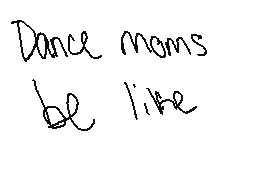 dance moms be like