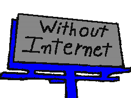 Without Internet