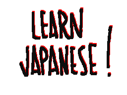 LEARN JAPANESE!