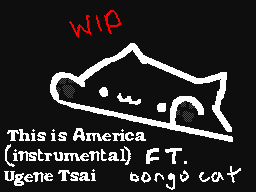 Bongo Cat plays This is America. (WIP)