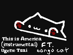 Bongo Cat Plays This is America I guess