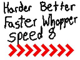 Harder Better Faster Whopper