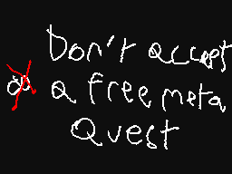 Dont Accept Free Meta Quest