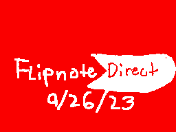 Flipnote Direct 9/26/23