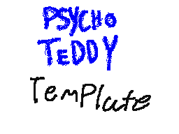 Phsycho Teddy Template