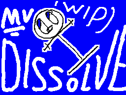 Dissolve (unfinished)