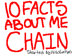 Heres some 10 facts about me