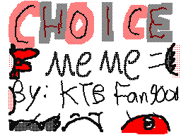 Choice Meme (My Scratch Version)
