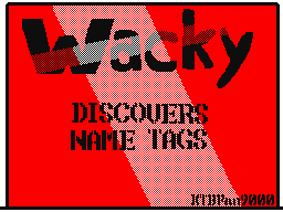 Wacky discovers Name Tags!