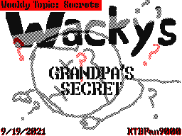 (WT- Secrets) Wacky’s Grandpa’s Secret!