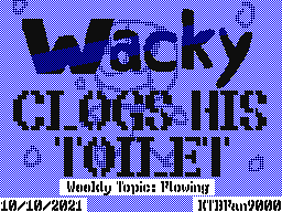 (WT - Flowing) Wacky Clogs his Toilet!