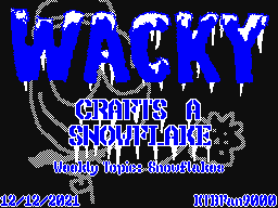 (WT-SF) Wacky Crafts A Snowflake!