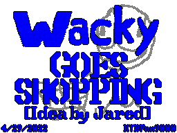 Wacky Goes Shopping!