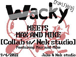 Wacky Meets Max and Mike!