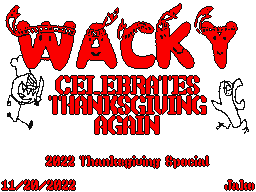 Wacky Celebrates Thanksgiving Again!