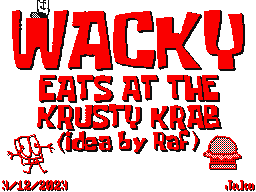 Wacky eats at The Krusty Krab!