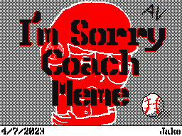 I’m Sorry, Coach! Meme