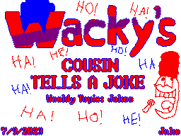 Wacky’s Cousin Tells A Joke!