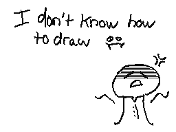 How draw ;-;