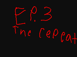 weird but creepy EP.3 the repeat