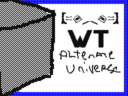 WT - Alternative Universe