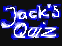 Jack's Quiz + Thanks for existing