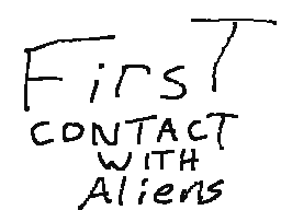 First Contact With Aliens