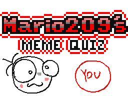 Mario209's Meme Quiz