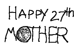 MOTHER 27th