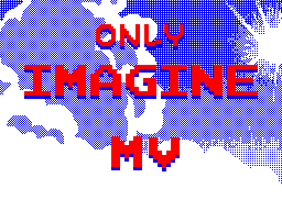 Only Imagine Lyric MV