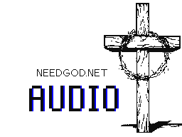 NeedGod.net Audio #1