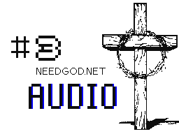 NeedGod.net Audio #3