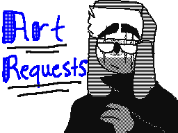 - Art request's: OPEN -
