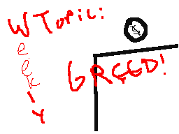 Weekly Topic: Greed!