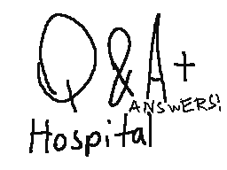 Q&A Answers + Hospital Flipnote